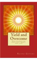 Yield and Overcome: How Change Can Positively Impact Our Lives