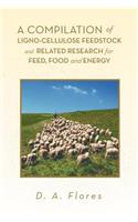 Compilation of Ligno-cellulose Feedstock And Related Research for Feed, Food and Energy