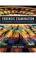 Forensic Examination of Windows-Supported File Systems