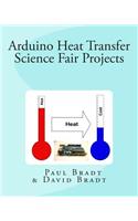 Arduino Heat Transfer science fair projects
