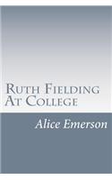 Ruth Fielding At College