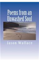 Poems from an Unwashed Soul