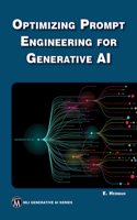 Optimizing Prompt Engineering for Generative AI