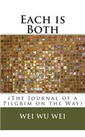 Each is Both: (The Journal of a Pilgrim on the Way)