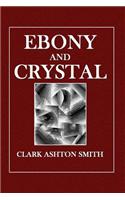 Ebony and Crystal: Poems in Verse and Prose