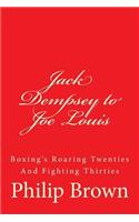 Jack Dempsey to Joe Louis