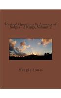 Revised Questions & Answers of Judges - 2 Kings, Volume 2