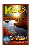 A Smart Kids Guide to Wondrous Wetlands: A World of Learning at Your Fingertips