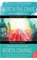 Worth The Chase: Finding Love God's Way