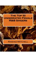 Top 50 Underrated Female R&B Singers