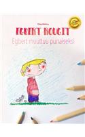 Egbert rougit/Egbert muuttuu punaiseksi