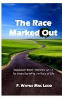 The Race Marked Out: Inspiration from Hebrews 12:1-3 for those Running the Race of Life
