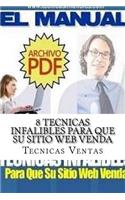 8 Tecnicas Infalibles Para Que Su Sitio Web Venda: (Spanish)