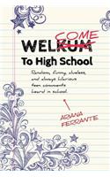 Welcome To High School