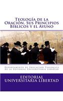 Teologia de la Oraciin Y Sus Principios Biblicos