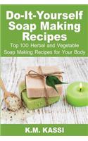 Do-It-Yourself Soap Making Recipes