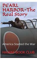 PEARL HARBOR ATTACK The Real Story