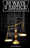 55 Ways 2 Justice and the Johnson Impact