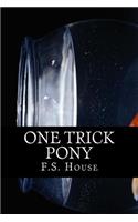 One Trick Pony