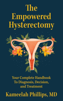 Empowered Hysterectomy