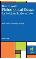How to Write Philosophical Essays: For Religious Studies a Level