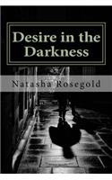 Desire in the Darkness