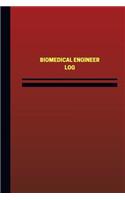 Biomedical Engineer Log (Logbook, Journal - 124 pages, 6 x 9 inches)