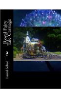 Royal Fairy Tale Carriage: (Best Fairytales Ever!)