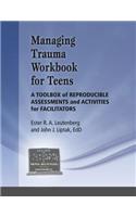 Managing Trauma Workbook for Teens