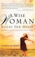 Wise Woman Builds Her House