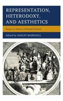 Representation, Heterodoxy, and Aesthetics
