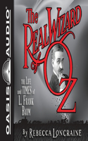 The Real Wizard of Oz