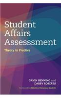 Student Affairs Assessment: Theory to Practice