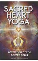 Sacred Heart Yoga: Activation of the Sacred Seals