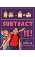 Subtract It! Fun with Subtraction