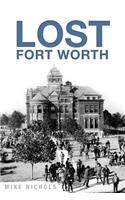 Lost Fort Worth