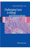 Challenging Cases in Allergy and Immunology