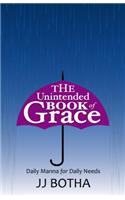 The Unintended Book of Grace: Daily Manna for Daily Needs