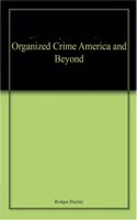 Organized Crime America and Beyond