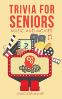 Trivia for Seniors: Music and Movies Edition: A Fun, Brain-Boosting Question Game to Test Your Knowledge of Scripture, Strengthen Your Faith, and Keep Your Brain Young
