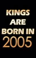 Kings Are Born In 2005 Notebook