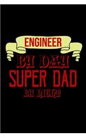 Engineer by day, super dad by night: Hangman Puzzles - Mini Game - Clever Kids - 110 Lined pages - 6 x 9 in - 15.24 x 22.86 cm - Single Player - Funny Great Gift