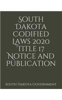 South Dakota Codified Laws 2020 Title 17 Notice and Publication