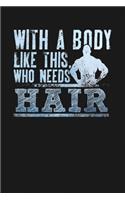 Mens With a Body Like This Who Needs Hair