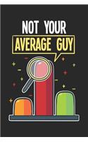 Not Your Average Guy