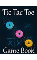 Tic Tac Toe Game Book: for Donat Lover 100 Game Sheets - 1200 Tic-Tac-Toe Blank Games All Kids for Traveling & Summer Vacations 8.5x11