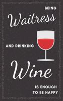 Waitress & Drinking Wine Notebook