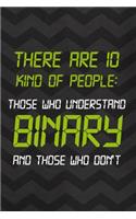 There Are 10 Kind Of People: Those Who Understand Binary And Those Who Don't: Tech Support Notebook Journal Composition Blank Lined Diary Notepad 120 Pages Paperback Gray