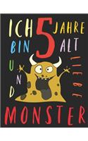 Ich bin 5 Jahre alt und liebe Monster: Das Malbuch für Kinder, die Monster lieben