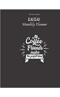 Coffee And Friends Make The Perfect Blend - 2020 Monthly Planner: Gift for Coffee Lovers - Monthly Calendar, Goals, Todo, Birthdays, Events & Ruled Notes Taking Organizer.